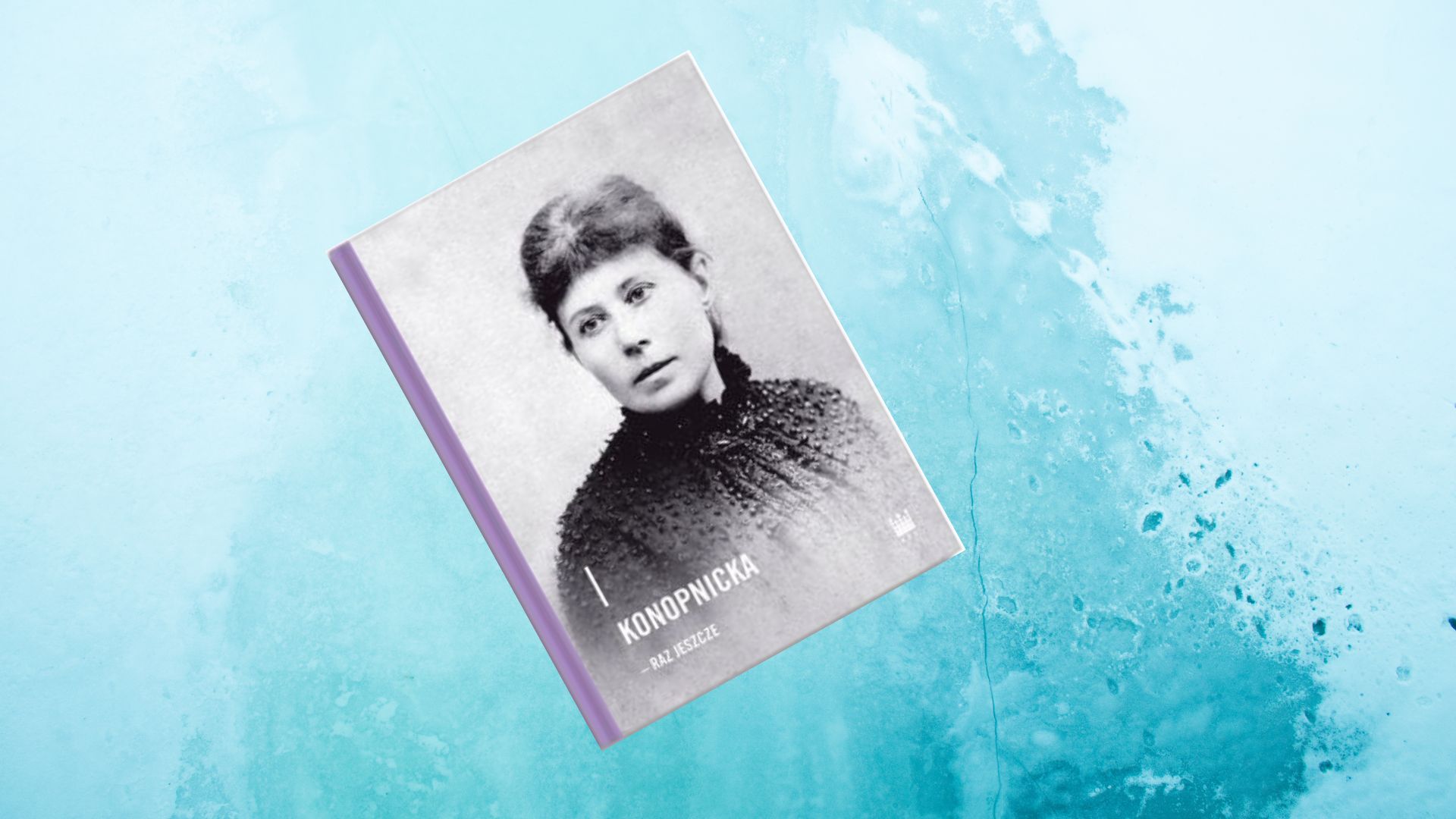 Konopnicka – raz jeszcze