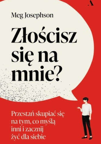 Złościsz się na mnie?